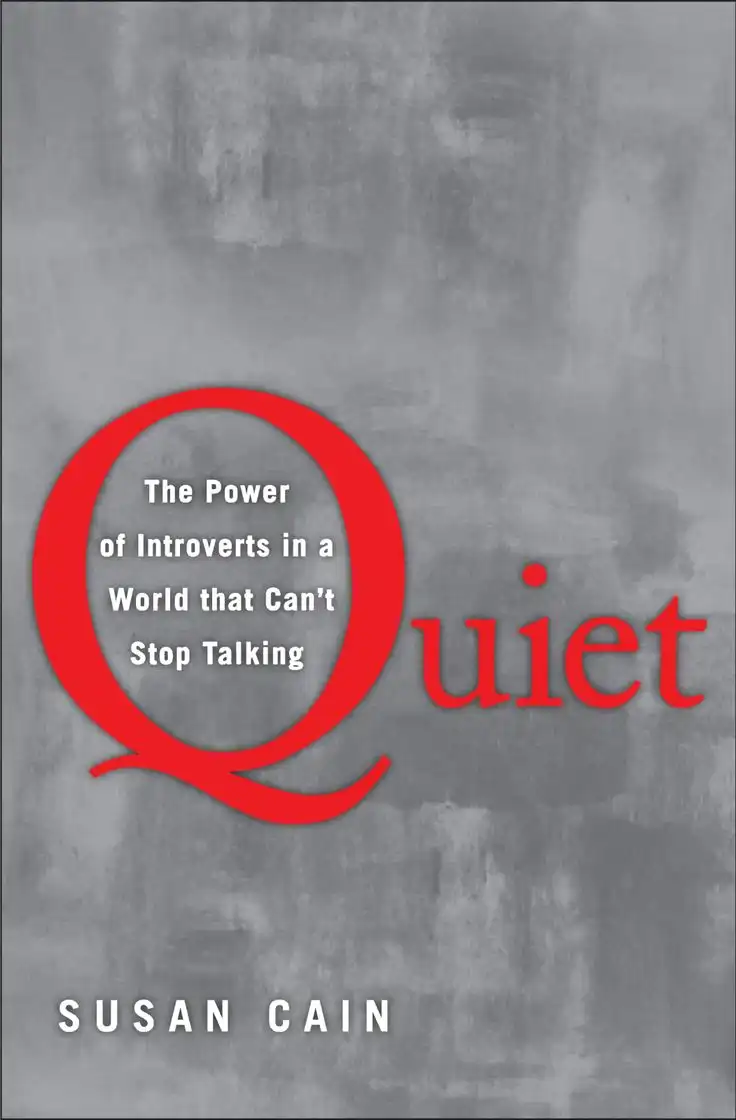 Quiet: The Power of Introverts in a World That Can't Stop Talking
