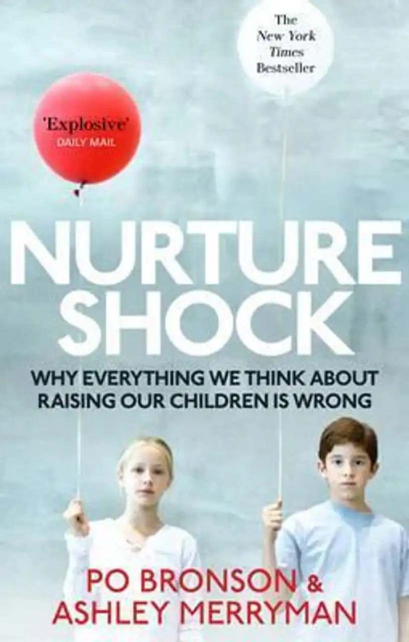 NurtureShock: New Thinking About Children