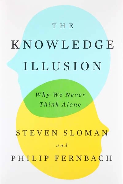 The Knowledge Illusion