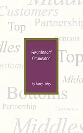 The Possibilities of Organization